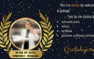 Beata Synkiewicz-Musialska uzyskała stopień doktora habilitowanego w dziedzinie nauk inżynieryjno-technicznych, w dyscyplinie inżynieria materiałowa