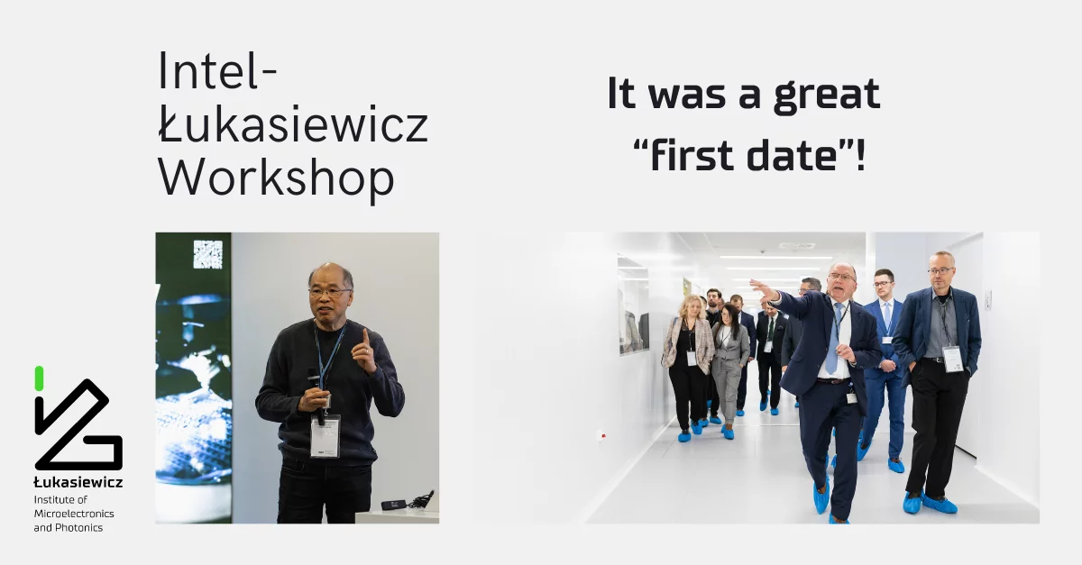 Intel-Łukasiewicz Workshop "It was a great first date!" napisy na beżowym tle nad obrazami przedstawiającymi oprowadzenie po centrum