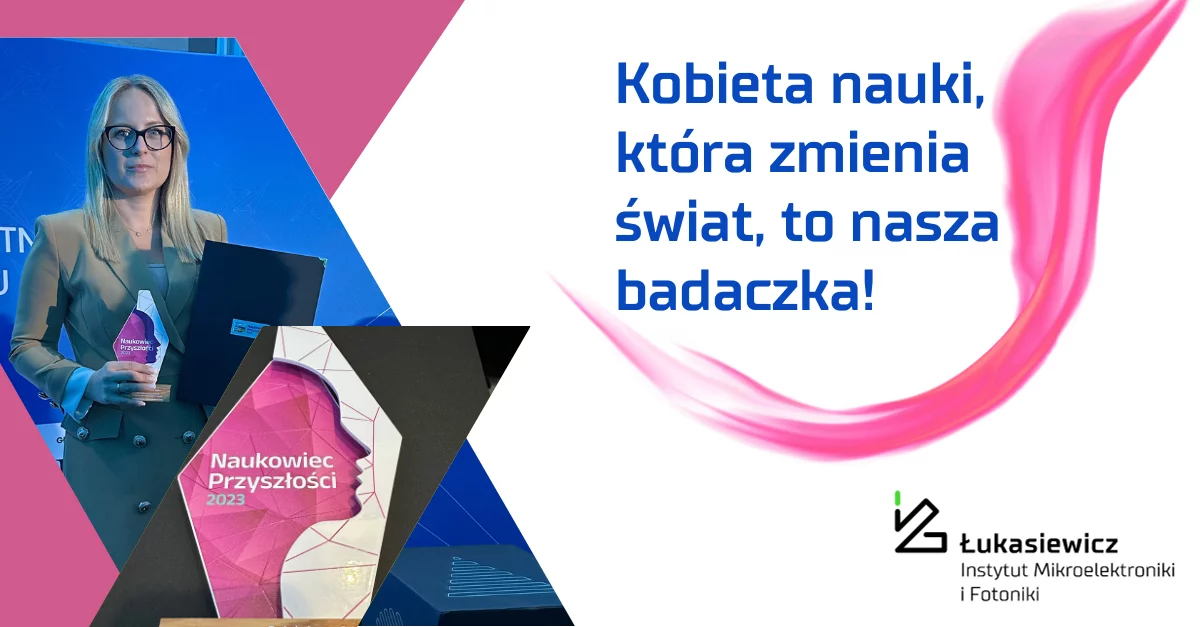 zdjęcie kobiety trzymającej statuetkę naukowca przyszłości 2023. Obok nagłówek "Kobieta nauki, która zmienia świat, to nasza badaczka!"