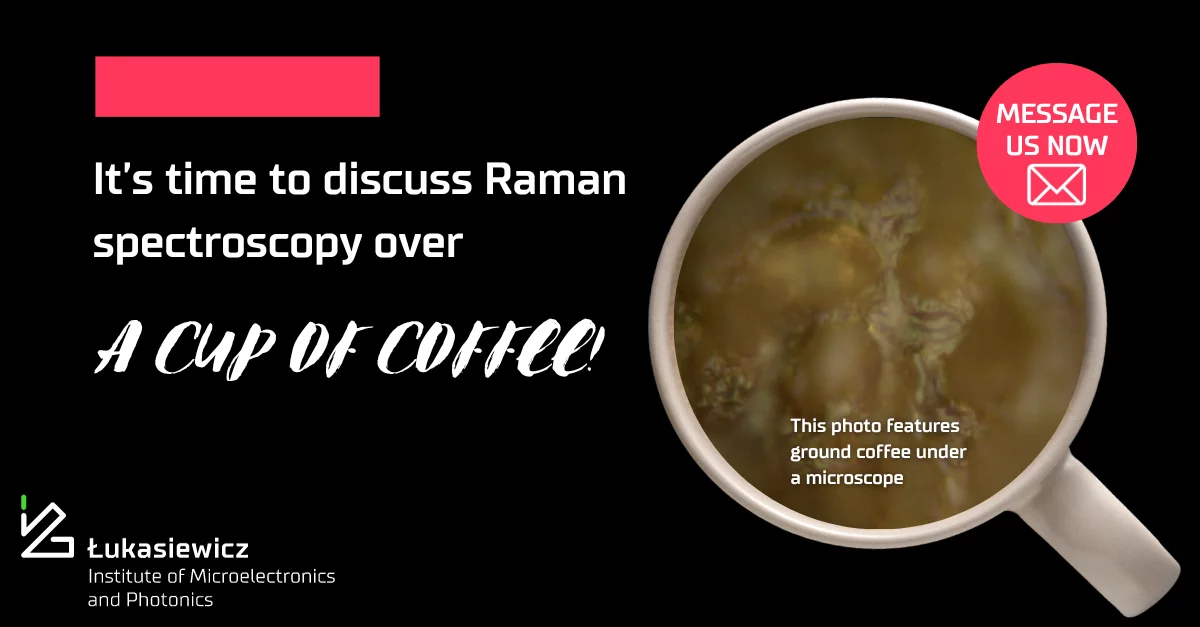 baner przedstawiający filiżankę kawy pod mikroskopem na czarnym tle. Obok napis "It's time to discuss Raman spectroscopy over a cup of coffe"