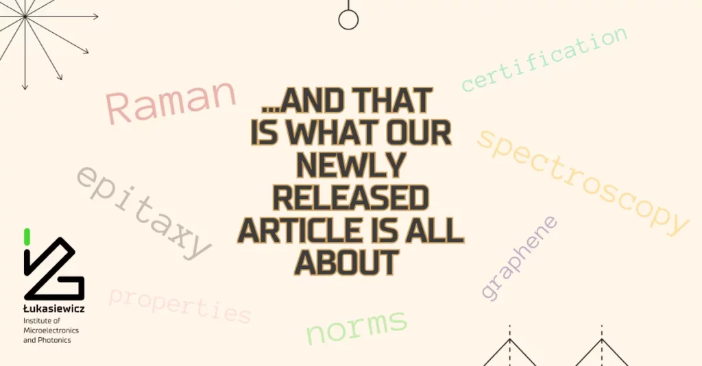 napis "raman, certification, epitaxy, properties, spectroscopy, graphene, norms... and that is what our newly released article is all about"