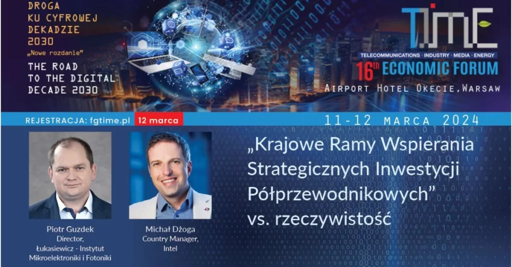 plakat informujący o wydarzeniu 16th economic forum, 11-12 marca 2024. "krajowe ramy wspierania strategicznych inwestycji półprzewodnikowych" vs rzeczywistość