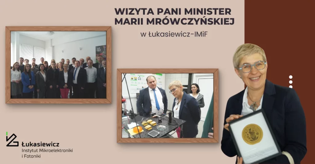Plakat informujący o wizycie Pani minister Marii Mrówczyńskiej w Łukasiewicz-IMiF