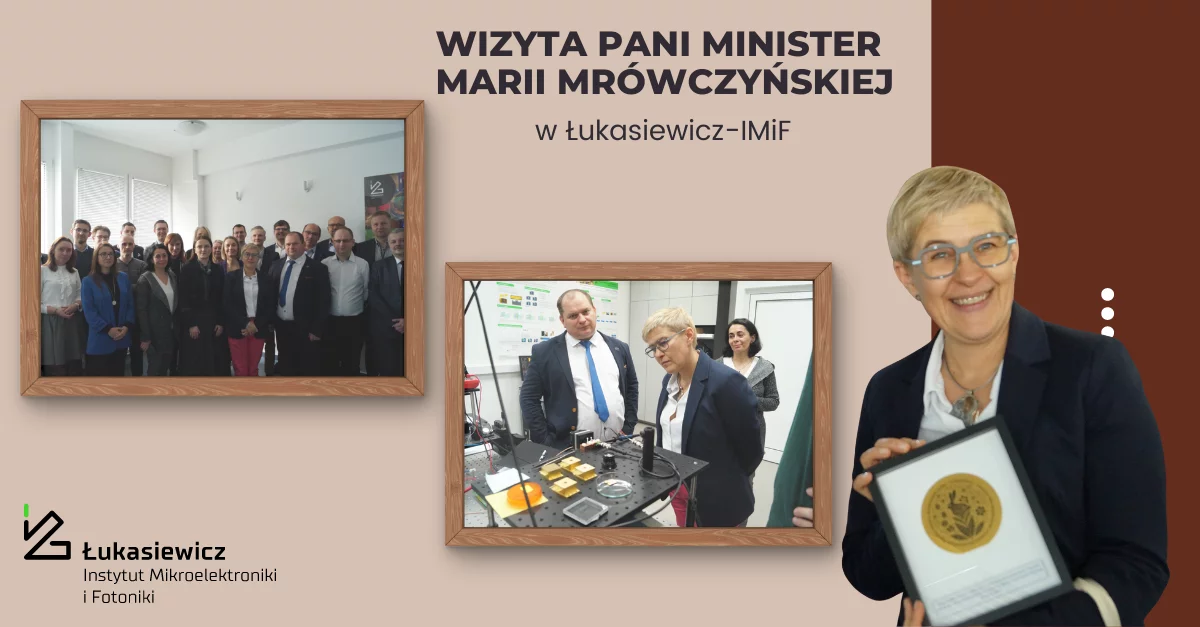 Plakat informujący o wizycie Pani minister Marii Mrówczyńskiej w Łukasiewicz-IMiF