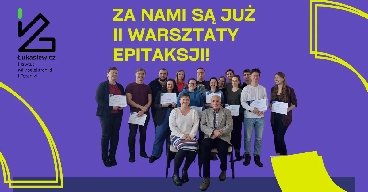 grupa ludzi z dyplomami oraz podpis "za nami są już II warsztaty epitaksji!"
